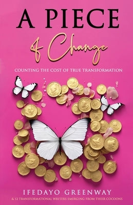 A Piece of Change: Counting the Cost of True Transformation by Greenway