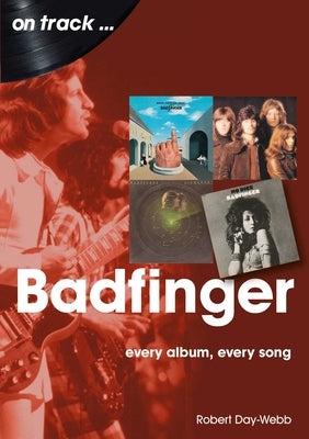 Badfinger by Day-Webb, Robert
