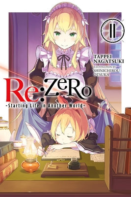 RE: Zero -Starting Life in Another World-, Vol. 11 (Light Novel) by Nagatsuki, Tappei