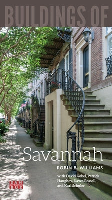 Buildings of Savannah by Williams, Robin B.