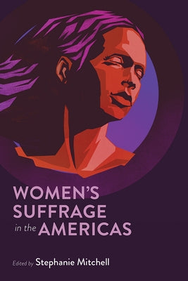 Women's Suffrage in the Americas by Mitchell, Stephanie