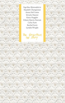 The Forgotten Her Story by Wirth, Manuela