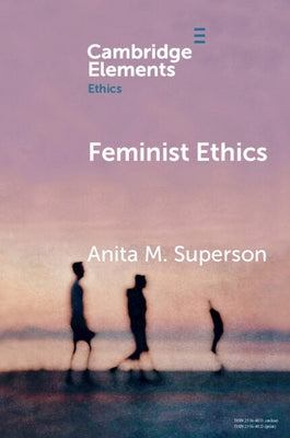 Feminist Ethics by Superson, Anita M.