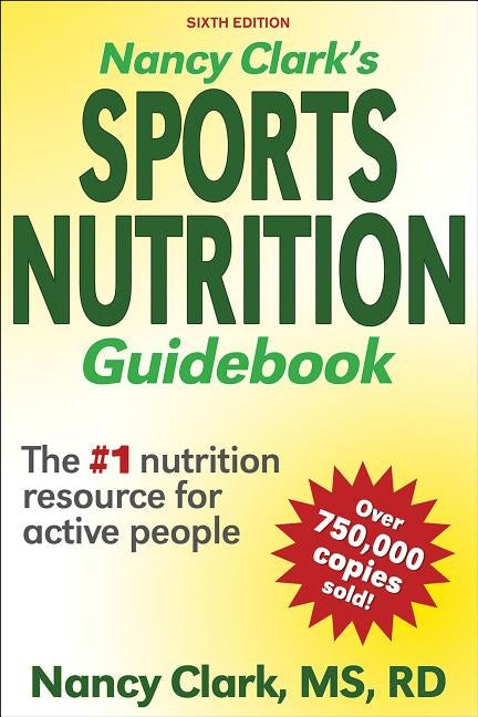 Nancy Clark's Sports Nutrition Guidebook by Clark, Nancy