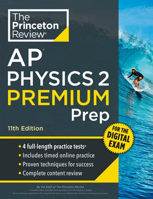 Princeton Review AP Physics 2 Premium Prep, 11th Edition: 4 Practice Tests + Digital Practice Online + Content Review by The Princeton Review