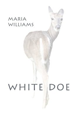 White Doe by Williams, Maria