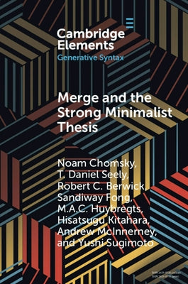 Merge and the Strong Minimalist Thesis by Chomsky, Noam