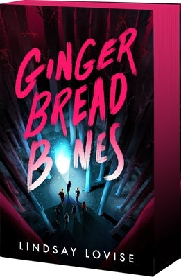 Gingerbread Bones: An Epic Paranormal Survival Horror Romance by Lovise, Lindsay
