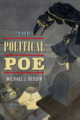 The Political Poe by Blouin, Michael