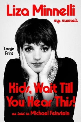 Kids, Wait Till You Hear This! by Minnelli, Liza