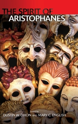 The Spirit of Aristophanes by English, Mary C.