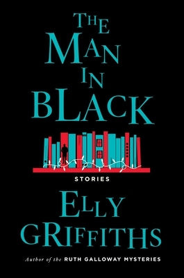 The Man in Black: And Other Stories by Griffiths, Elly