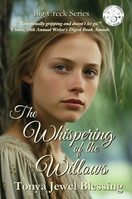 The Whispering of the Willows: (Big Creek) by Blessing, Tonya Jewel