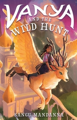 Vanya and the Wild Hunt by Mandanna, Sangu