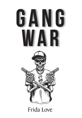 Gang War by Love, Frida