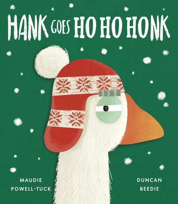 Hank Goes Ho Ho Honk by Powell-Tuck, Maudie