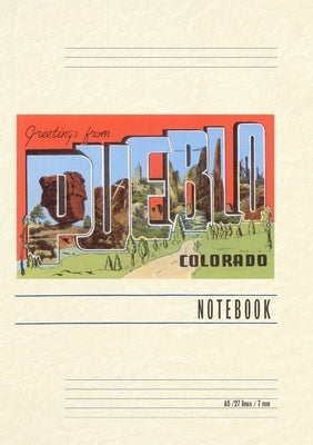 Vintage Lined Notebook Greetings from Pueblo, Colorado by Found Image Press