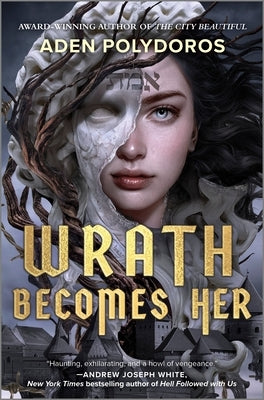 Wrath Becomes Her by Polydoros, Aden