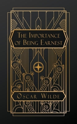 The Importance of Being Earnest by Wilde, Oscar