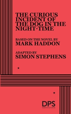 The Curious Incident of the Dog in the Night-Time by Stephens, Simon