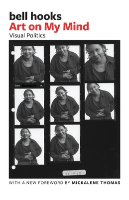Art on My Mind: Visual Politics by Hooks, Bell