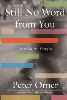 Still No Word from You: Notes in the Margin by Orner, Peter