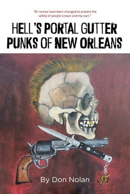 Hell's Portal Gutter Punks of New Orleans by Nolan, Don