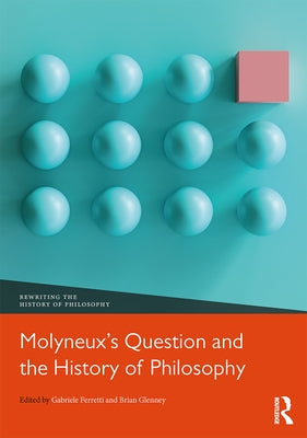 Molyneux's Question and the History of Philosophy by Ferretti, Gabriele