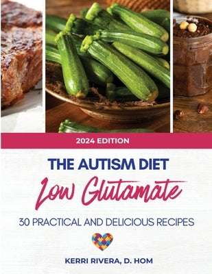 The Autism Diet Low Glutamate by Rivera, Kerri