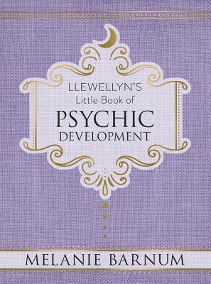 Llewellyn's Little Book of Psychic Development by Barnum, Melanie