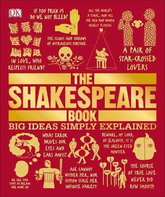 The Shakespeare Book: Big Ideas Simply Explained by Dk