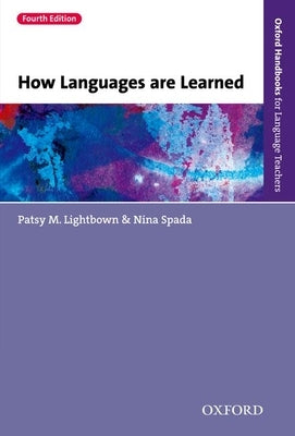 How Languages Are Learned 4e by Lightbown, Patsy