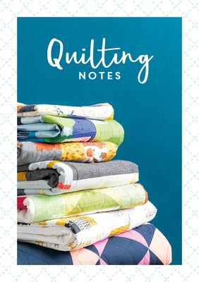 Quilting Notes by Charles David &.