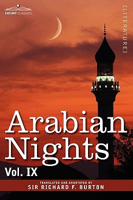 Arabian Nights, in 16 Volumes: Vol. IX by Burton, Richard F.