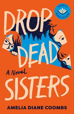 Drop Dead Sisters by Coombs, Amelia Diane