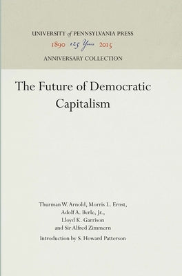 The Future of Democratic Capitalism by Patterson, S. Howard