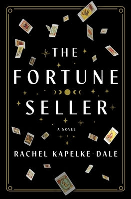 The Fortune Seller by Kapelke-Dale, Rachel