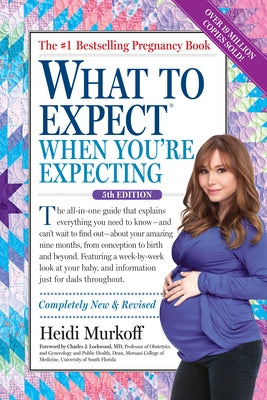 What to Expect When You're Expecting: (Updated in 2024) by Murkoff, Heidi