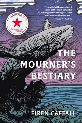 The Mourner's Bestiary by Caffall, Eiren