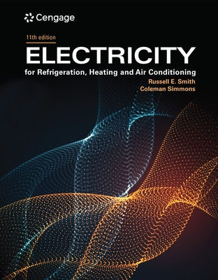 Electricity for Refrigeration, Heating, and Air Conditioning by Smith, Russell E.