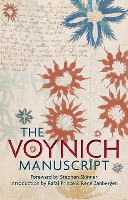 The Voynich Manuscript: The Complete Edition of the World' Most Mysterious and Esoteric Codex by Skinner, Stephen