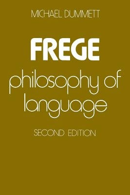 Frege: Philosophy of Language, Second Edition by Dummett, Michael