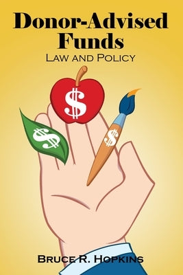 Donor-Advised Funds: Law and Policy by Hopkins, Bruce R.