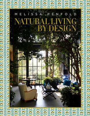 Natural Living by Design: Melissa Penfold by Penfold, Melissa