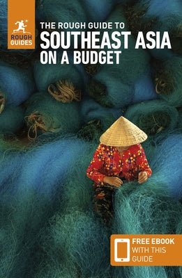 The Rough Guide to Southeast Asia on a Budget: Travel Guide with eBook by Guides, Rough