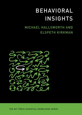 Behavioral Insights by Hallsworth, Michael