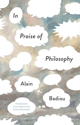 In Praise of Philosophy by Badiou, Alain