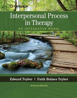 Interpersonal Process in Therapy: An Integrative Model by Teyber, Edward