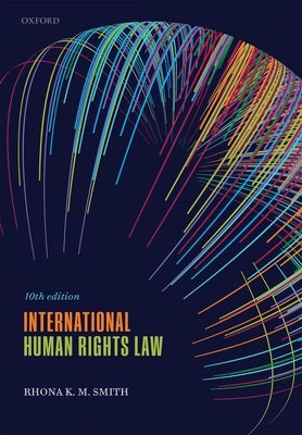 International Human Rights Law by Smith, Rhona K. M.