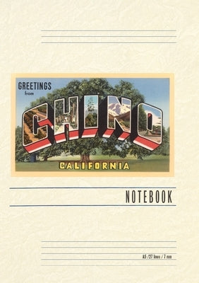 Vintage Lined Notebook Large Letter Greetings from Chino, California by Found Image Press